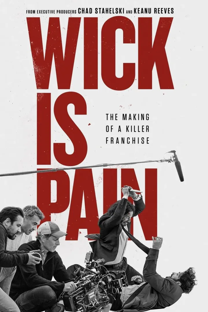 Wick Is Pain (2025) – Hollywood Documentary